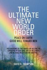 Ultimate New World Order af David H Thompson