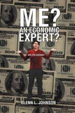 Me? An Economic Expert? af Glenn L Johnson