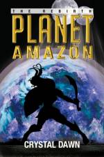 Planet Amazon af Crystal Dawn