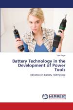 Battery Technology in the Development of Power Tools af Dr Tom Page