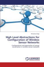 High Level Abstractions for Configuration of Wireless Sensor Networks af Himanshu Singh