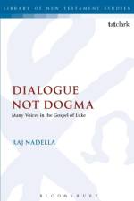 Dialogue Not Dogma af Professor Raj (Adrian College Nadella