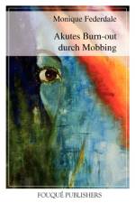 Akutes Burn-out Durch Mobbing af Monique Federdale