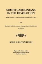 South Carolinians in the Revolution. With Service Records and Miscellaneous Data. Also, Abstracts of Wills, Laurens County (Ninety-Six District), 1775-1855. Reprinted with Index and an Added Chapter on the Sullivan Family af Sara Sullivan Ervin