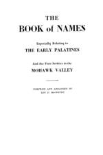 Book of Names, Especially Relating to the Early Palatines and the First Settlers in the Mohawk Valley af Lou D Macwethy
