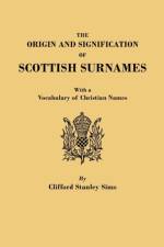 Origin and Signification of Scottish Surnames, with a Vocabulary of Christian Names af Clifford Stanley Sims