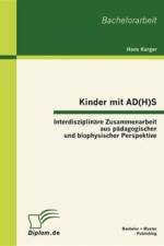 Kinder mit AD(H)S - Interdisziplinare Zusammenarbeit aus padagogischer und biophysischer Perspektive af Hans Karger