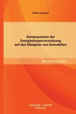 Konsequenzen der Energieeinsparverordnung auf den Mietpreis von Immobilien af Maike Dunayski