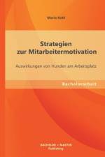 Strategien zur Mitarbeitermotivation af Maria Kohl