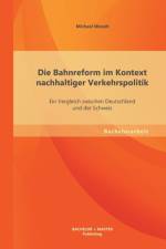 Die Bahnreform im Kontext nachhaltiger Verkehrspolitik af Michael Woodt