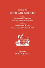 Index to Obituary Notices in the Richmond Enquirer from May 9, 1804, Through 1828, and the Richmond Whig from January, 1824, Through 1838 af Virginia State Library