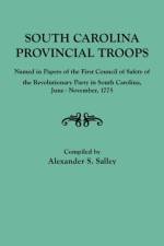 South Carolina Provincial Troops af Alexander S Salley