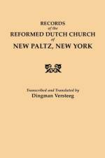 Records of the Reformed Dutch Church of New Paltz, New York af Reformed Dutch Church