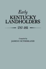 Early Kentucky Landholders af James F Sutherland