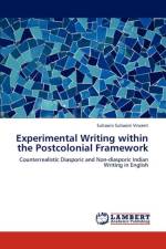 Experimental Writing Within the Postcolonial Framework af Suhasini Suhasini Vincent