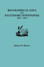 Biographical Data from Baltimore Newspapers, 1817-1819 af Robert W. Barnes