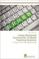 Using Weighted Constraints To Build Tutoring Systems af Nguyen-Thinh Le
