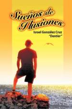 Suenos de Ilusiones af Israel Gonz Cruz (Dantier)