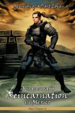 Samurai's Reincarnation in Mexico af Alan Chavez A