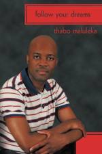 Follow Your Dreams af Thabo Maluleka