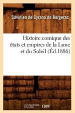 Histoire Comique Des Etats Et Empires de la Lune Et Du Soleil (Ed.1886) af Savinien De Cyrano De Bergerac