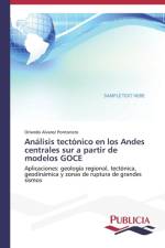 Analisis tectonico en los Andes centrales sur a partir de modelos GOCE af Orlando Alvarez Pontoriero