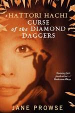 Hattori Hachi: Curse of the Diamond Daggers af Jane Prowse