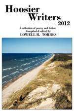 Hoosier Writers 2012 af Lowell R Torres
