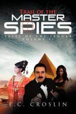 Trail of the Master Spies af E C Croslin