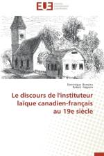 Le Discours de l'Instituteur La que Canadien-Fran ais Au 19e Si cle af Collectif