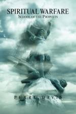 Spiritual Warfare School of the Prophets af Pearl Davis