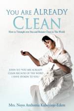 You Are Already Clean af Noyo Anthonia Kubeyinje-Edem