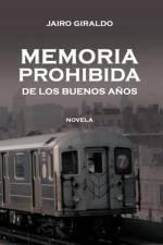 Memoria Prohibida de Los Buenos a OS af Jairo Giraldo