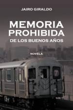Memoria Prohibida de Los Buenos a OS af Jairo Giraldo