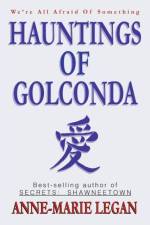 Hauntings of Golconda af Anne-Marie Legan