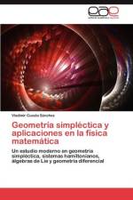 Geometria simplectica y aplicaciones en la fisica matematica af Cuesta Sanchez Vladimir
