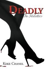 Deadly in Stilettos af Keke Chanel