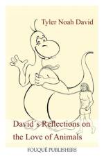 Davids Reflections on the Love of Animals af Tyler Noah David
