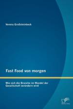 Fast Food von morgen af Verena Grosssteinbeck