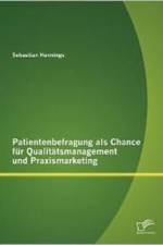 Patientenbefragung als Chance fur Qualitatsmanagement und Praxismarketing af Sebastian Hennings