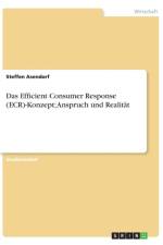 Efficient Consumer Response (Ecr)-Konzept; Anspruch Und Realitat af Steffen Asendorf