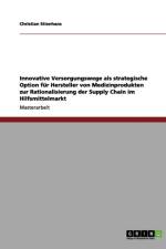 Rationalisierung Der Supply Chain Im Hilfsmittelmarkt. Innovative Versorgungswege af Christian Stienhans