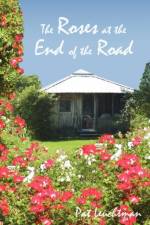 Roses at the End of the Road af Patricia Leuchtman