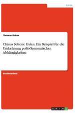 Chinas Seltene Erden. Ein Beispiel Fur Die Umkehrung Polit-Okonomischer Abhangigkeiten af Thomas Röhm