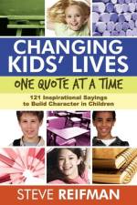 Changing Kids' Lives One Quote at a Time af Steve Reifman