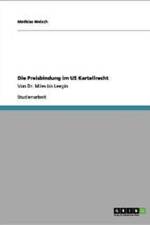 Preisbindung Im Us Kartellrecht af Mathias Welsch