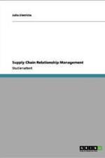 Supply Chain Relationship Management af Julia Dietrichs