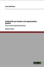 Kraftstoffe Aus Fossilen Und Regenerativen Quellen af Peter Roschmann