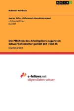 Die Pflichten Des Arbeitgebers Zugunsten Schwerbehinderter Gemass 81 I Sgb IX af Hubertus Reinbach