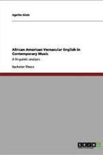 African American Vernacular English in Contemporary Music af Agathe Glatz